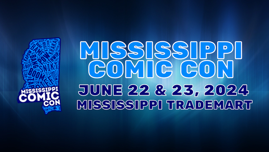 Mississippi Comic Con 2024 Tickets at Mississippi Trade Mart in Jackson ...