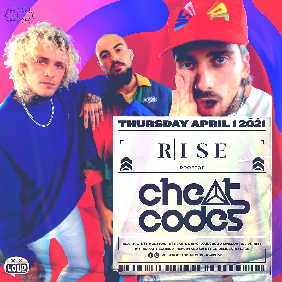 Cheat Codes Tickets at RISE Rooftop in HOUSTON by Loud Crowd Houston Tixr