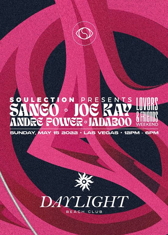 SOULECTION FRIENDS Tickets at DAYLIGHT Beach Club in Las Vegas