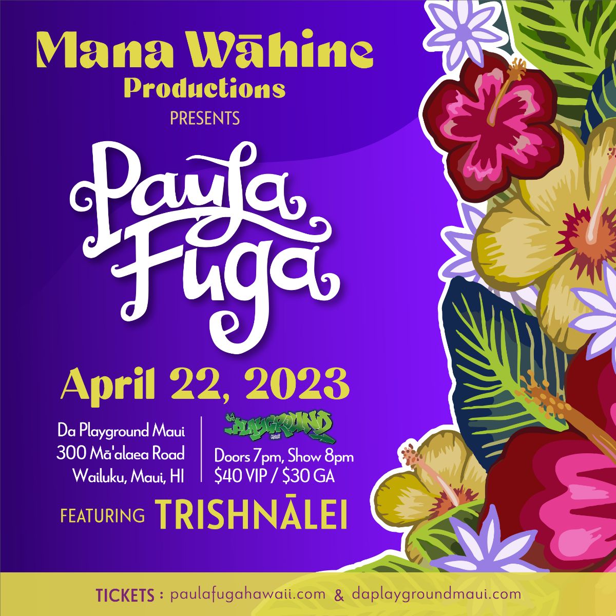 PAULA FUGA with Trishnalei Tickets at da Playground Maui in Wailuku by