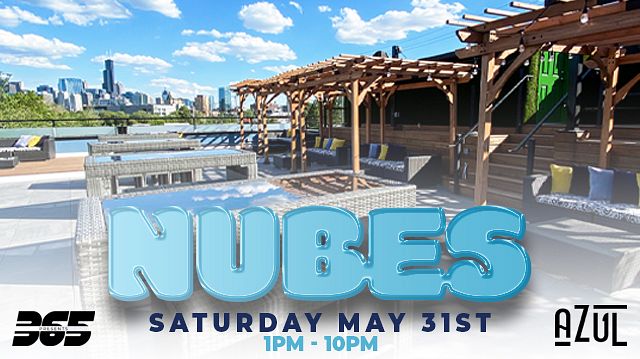 NUBES - ROOFTOP PARTY (21+) Tickets at AZUL in Chicago by 365 Presents ...