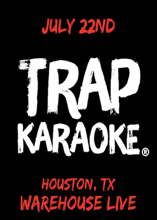 TRAP KARAOKE Tickets at The Ballroom at Warehouse Live in Houston by