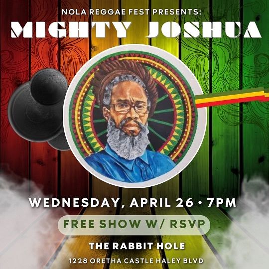 NOLA Reggae Fest Presents Mighty Joshua Tickets at The Rabbit Hole in
