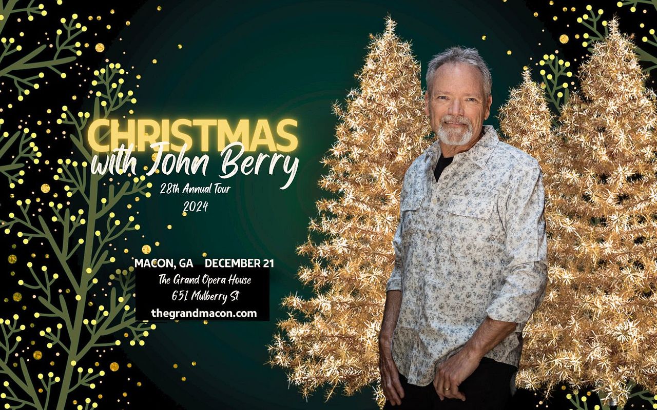 John Berry Christmas Concert Tickets at The Grand Opera House in Macon