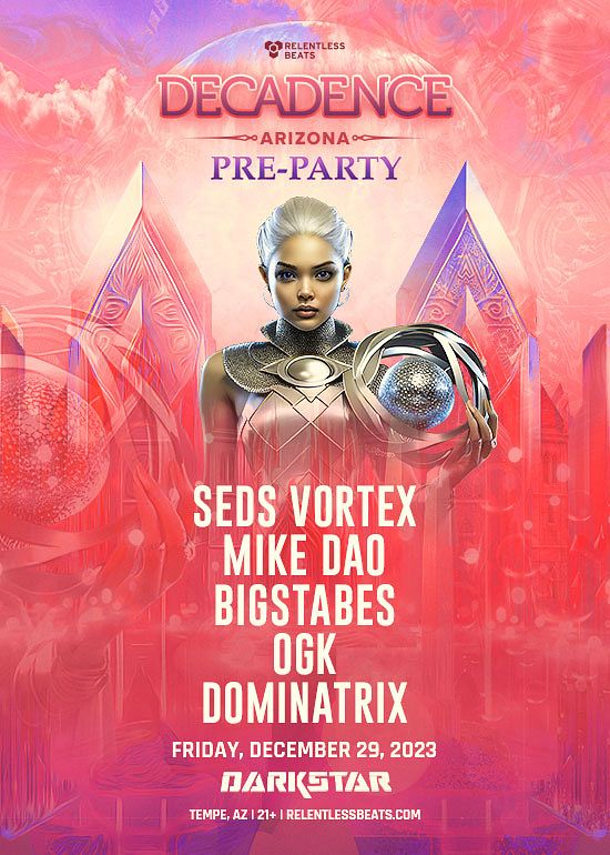 Decadence PreParty Tickets at Darkstar in Tempe by .Relentless Beats