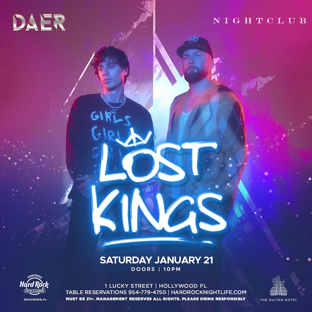 Lost Kings, DAER Nightclub - Hardrock Holly Tickets at DAER Nightclub  South Florida in Hollywood by DAER Nightclub South Florida