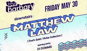 MATTHEW LAW / UNIVERSAL CAVE Tickets at The Barbary in Philadelphia by