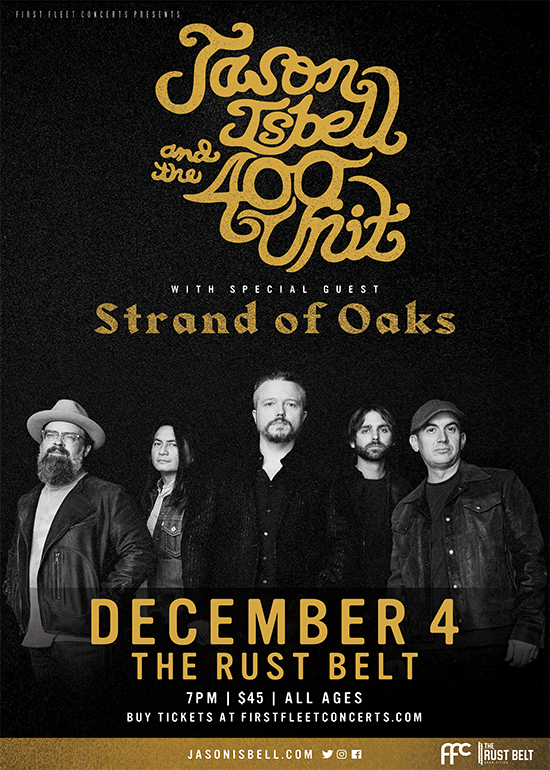 Jason Isbell & The 400 Unit Tickets at The Rust Belt in East Moline by First Fleet Concerts Tixr
