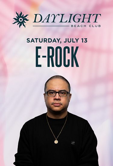 DAYLIGHT SATURDAYS: DJ E-ROCK at Daylight Beach Club}