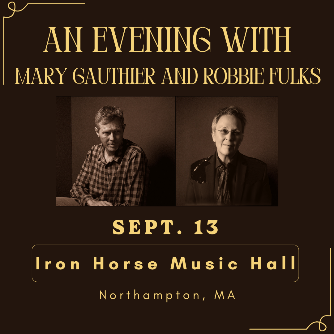 An Evening with Robbie Fulks & Mary Gauthier Tickets at The Iron Horse ...