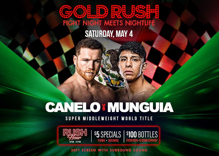 CANELO VS MUNGUIA Tickets at Gold Rush Cabaret in Miami by Gold Rush