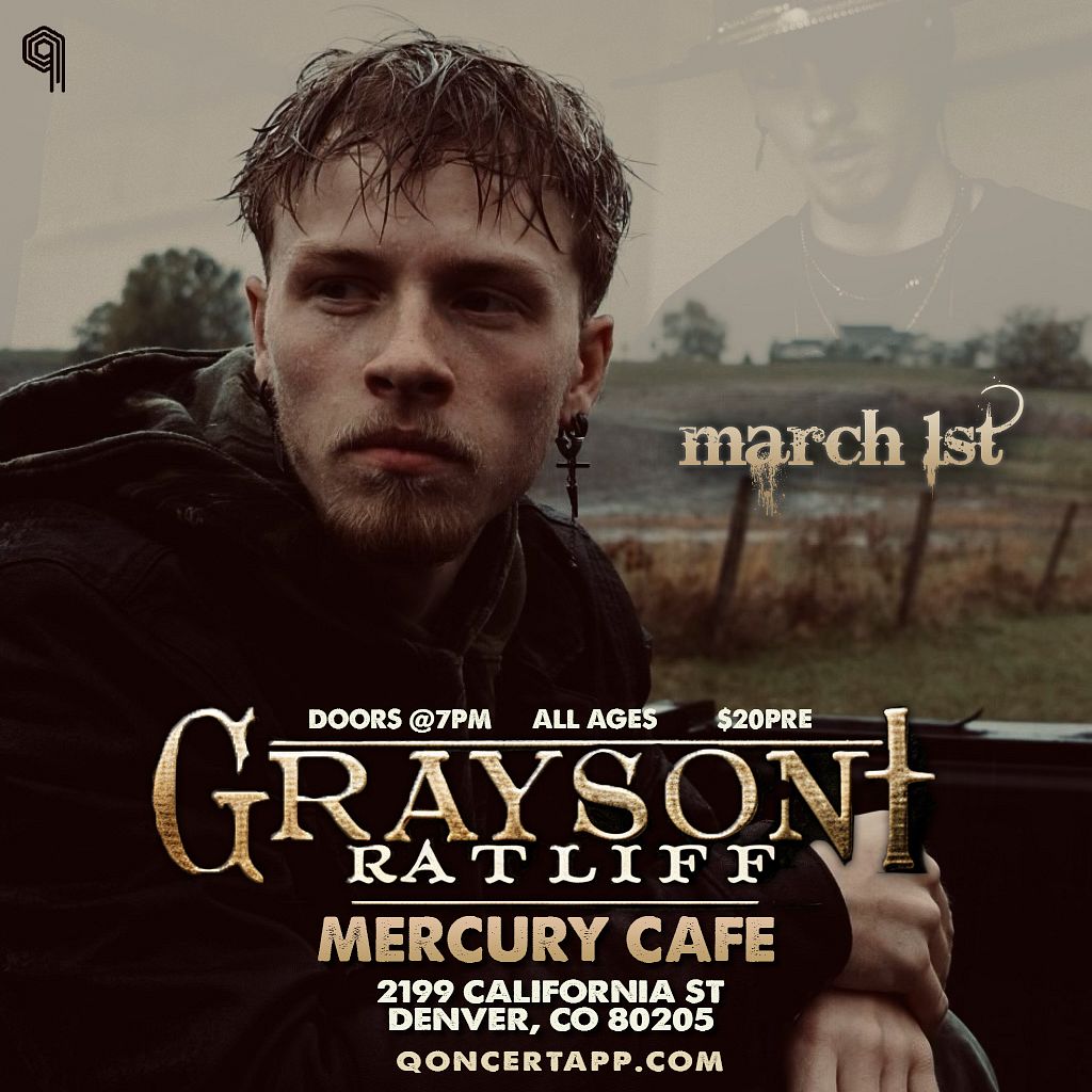 Qoncert Presents: Grayson Ratliff Tickets at Mercury Cafe in Denver by ...