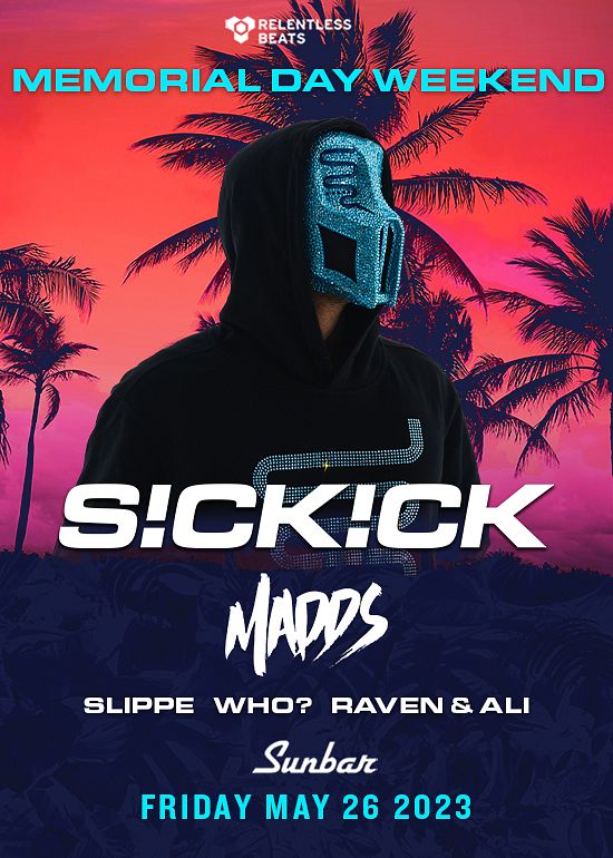 Sickick Tickets at Sunbar Tempe in Tempe by .Relentless Beats Tixr