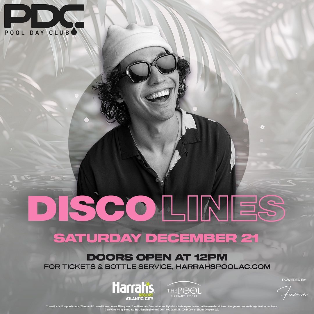 DISCO LINES at The Pool at Harrah's Resort Atlantic City Saturday, December 21, 2024