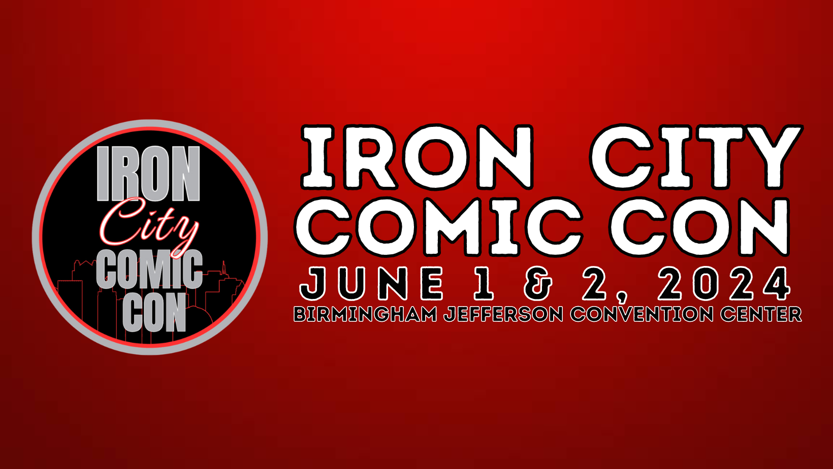 Iron City Comic Con 2024 Tickets at BirminghamJefferson Convention