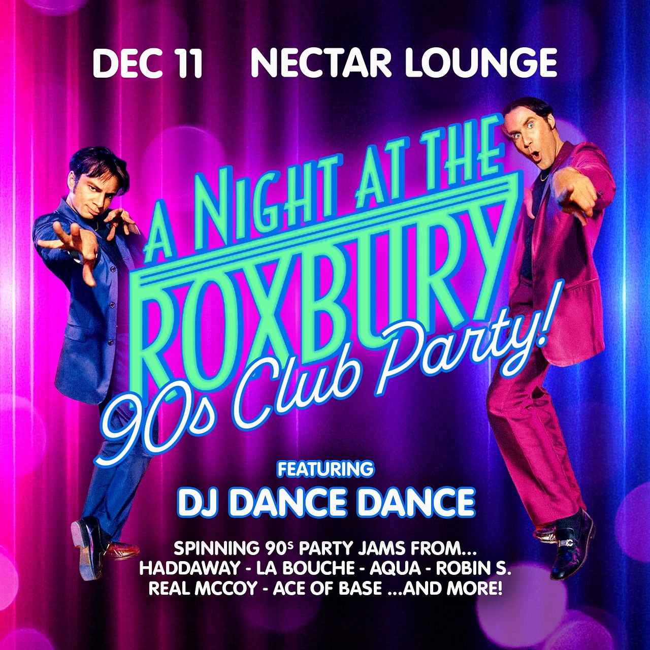 A NIGHT AT THE ROXBURY: 90s Club Party! feat DJ Dance Dance at Nectar Lounge