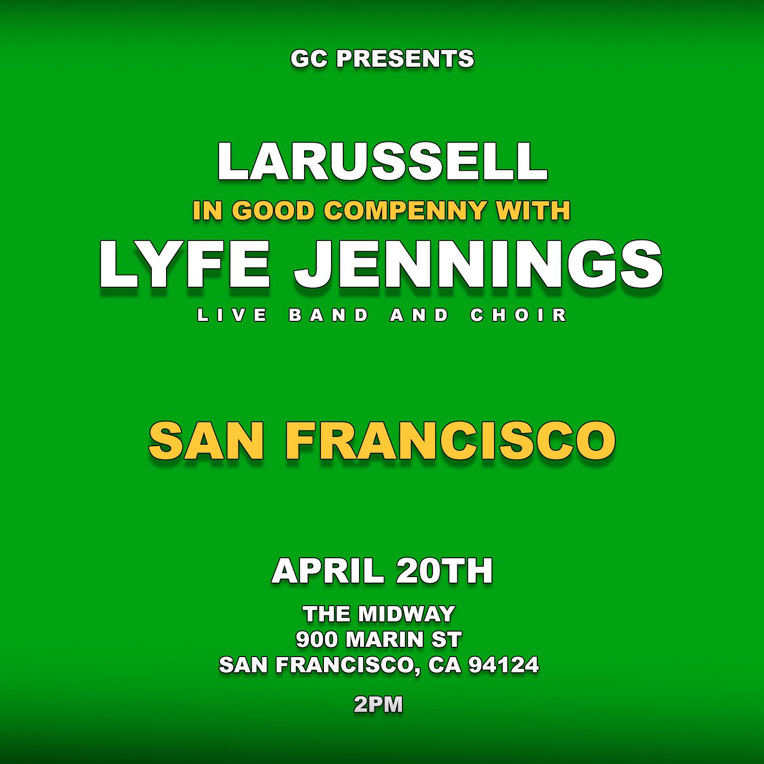 LARUSSELL in Good Compenny with Lyfe Jennings (Live Band & Choir)