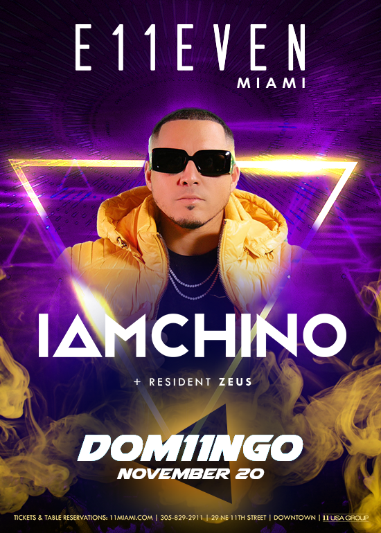 IAMCHINO Tickets at E11EVEN Miami in Miami by 11 Miami Tixr