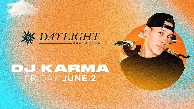 DJ KARMA at Daylight Beach Club thumbnail