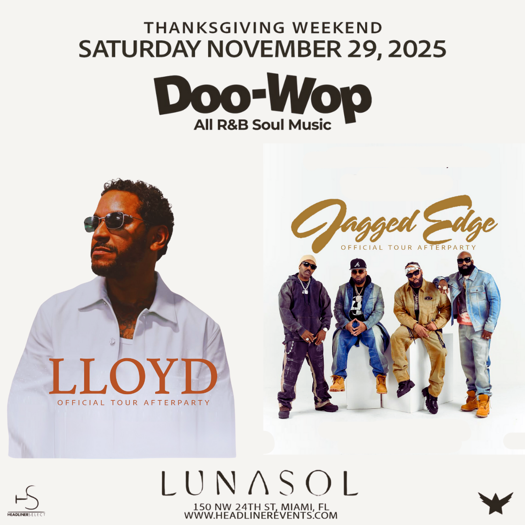 Doo-Wop: Hosted by Lloyd & Jagged Edge Tickets at Lunasol in Miami
