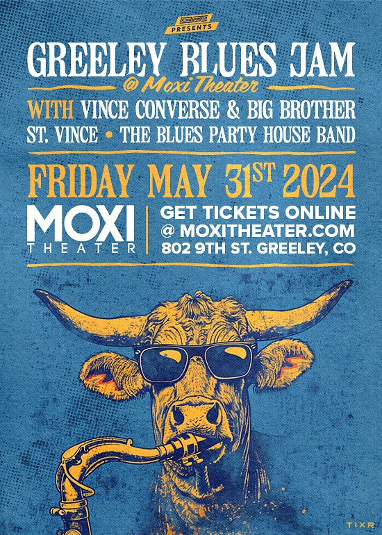 Greeley Blues Jam Vince Converse And Big Brother St Vince The Blues Party House Band Tickets 7255