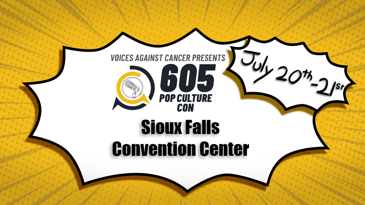 605 Pop Culture Con Exhibitor and Artists 2024 Tickets at Sioux Falls