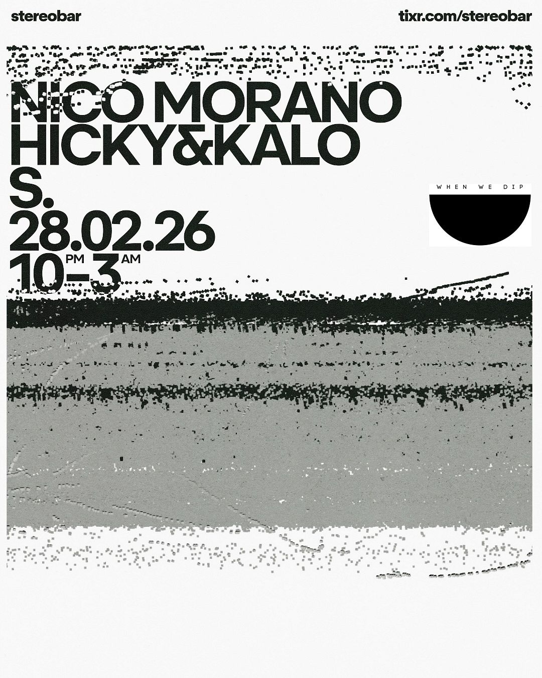 WHEN WE DIP: NICO MORANO | HICKY&KALO [ nuit blanche Extended 6am