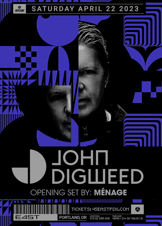 JOHN DIGWEED Tickets at 45 East in Portland by 45 East Tixr