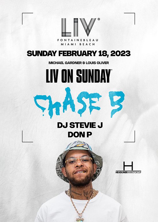 Chase B Tickets At LIV In Miami Beach By LIV | Tixr