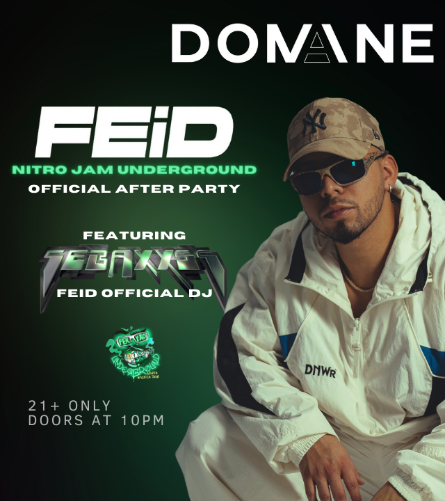 FEID OFFICIAL AFTER PARTY (Nitro Jam Underground Tour) Tickets at