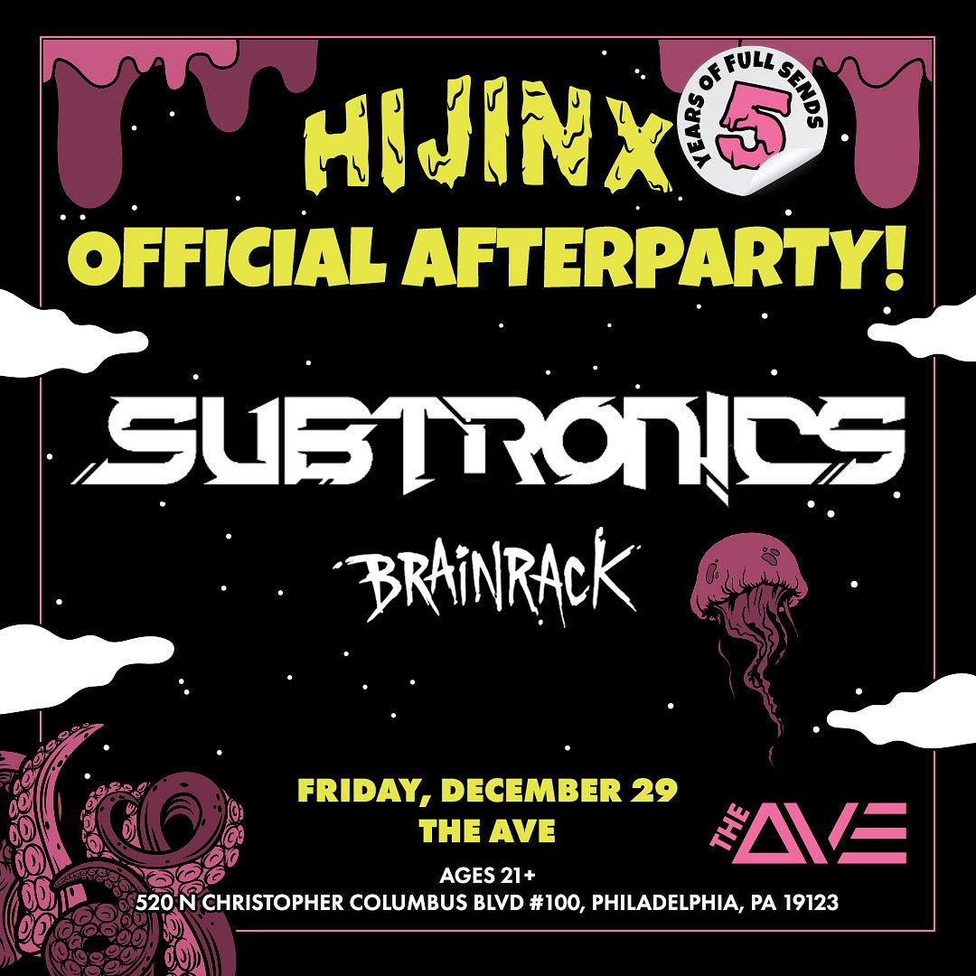 HiJinx 2023 After Party Subtronics Tickets at The Ave Live in