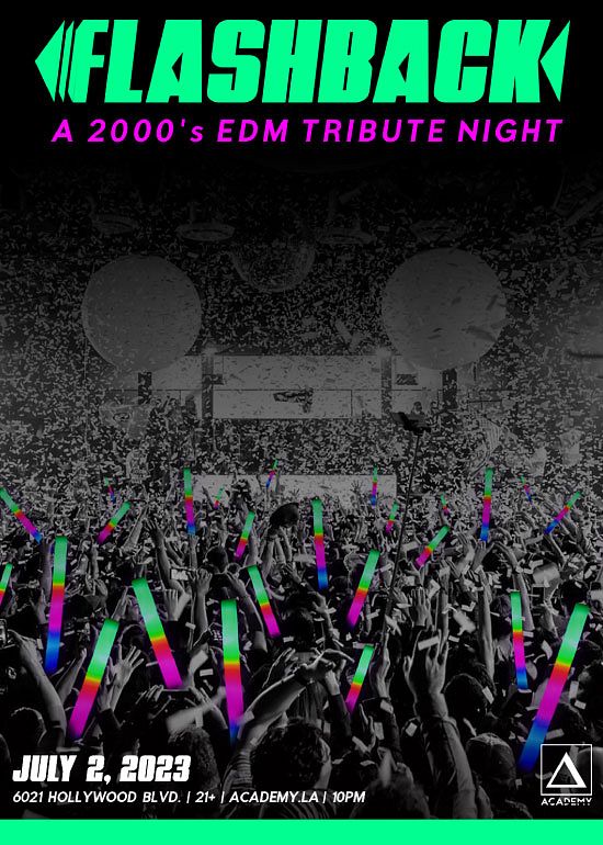 Flashback 2000's EDM Tribute Night Tickets at Academy in Los