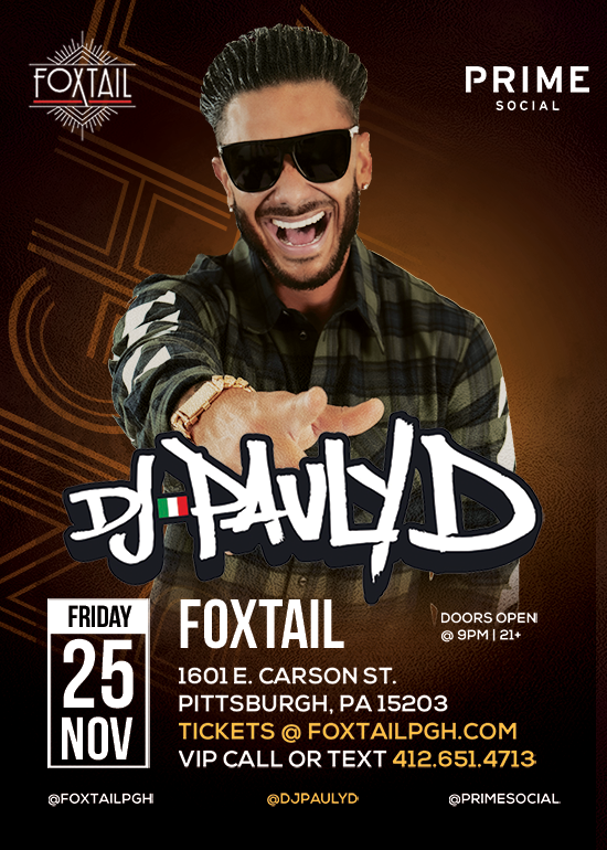 DJ Pauly D Tickets at Foxtail in Pittsburgh by Prime Social Group Tixr