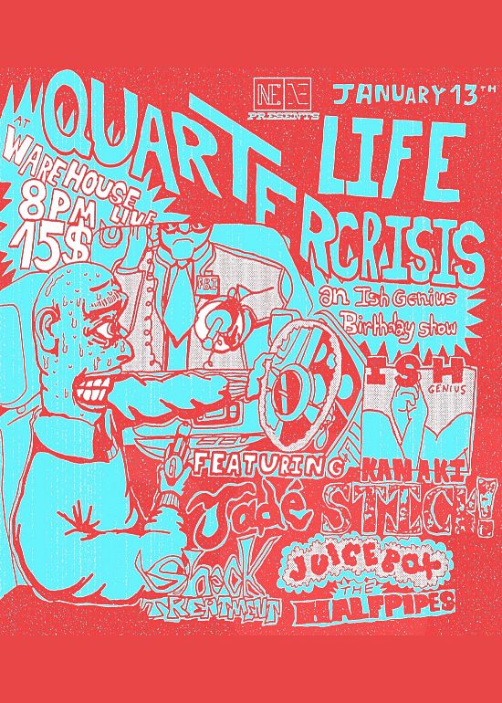 QUARTER LIFE CRISIS AN ISHGENIUS BIRTHDAY BASH Tickets at The Greenroom