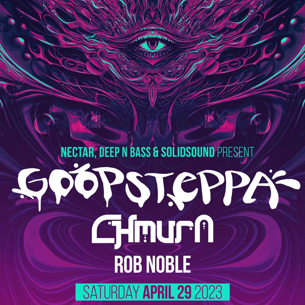 GOOPSTEPPA With Chmura And Rob Noble Tickets At Nectar Lounge In ...