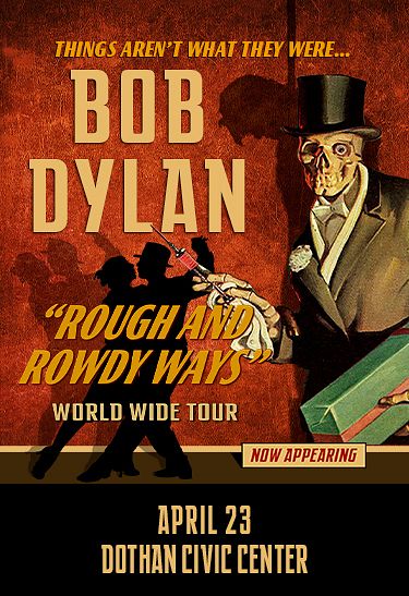Bob Dylan: Rough and Rowdy Ways Tour Tickets at Dothan Civic