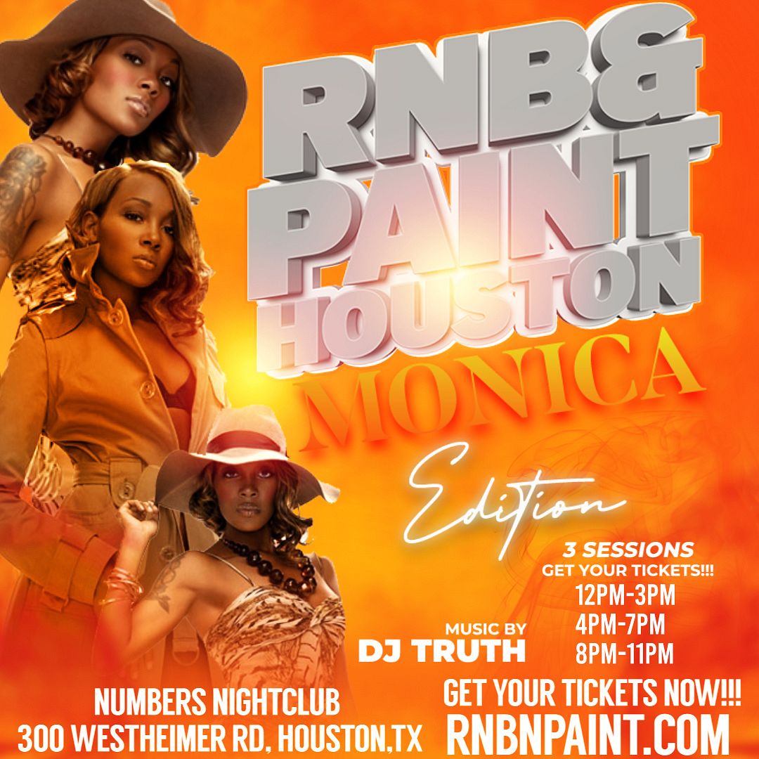 R&B n Paint: Monica Edition Tickets at Numbers Nightclub in Houston by Cali  HTX | Tixr