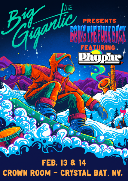 Big Gigantic w/ Phyphr (Night 2) Tickets at The Crown Room in