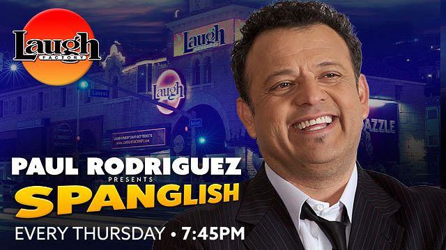 Paul Rodriguez Presents: Spanglish Tickets at Laugh Factory Hollywood ...