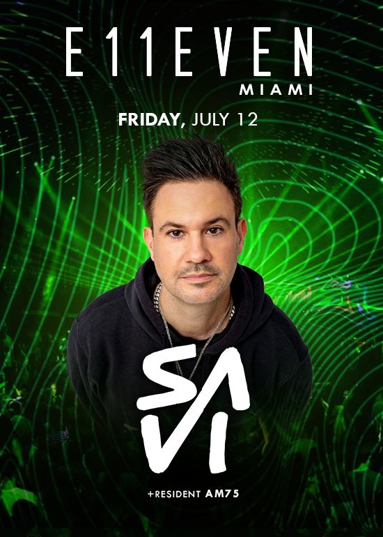 SAVI Tickets at E11EVEN Miami in Miami by 11 Miami | Tixr