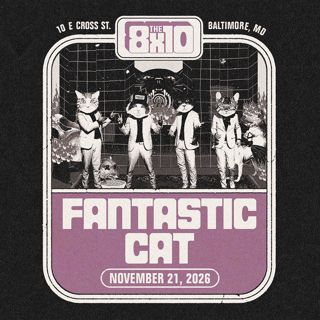 Fantastic Cat Tickets at The 8x10 in Baltimore by The 8x10 | Tixr