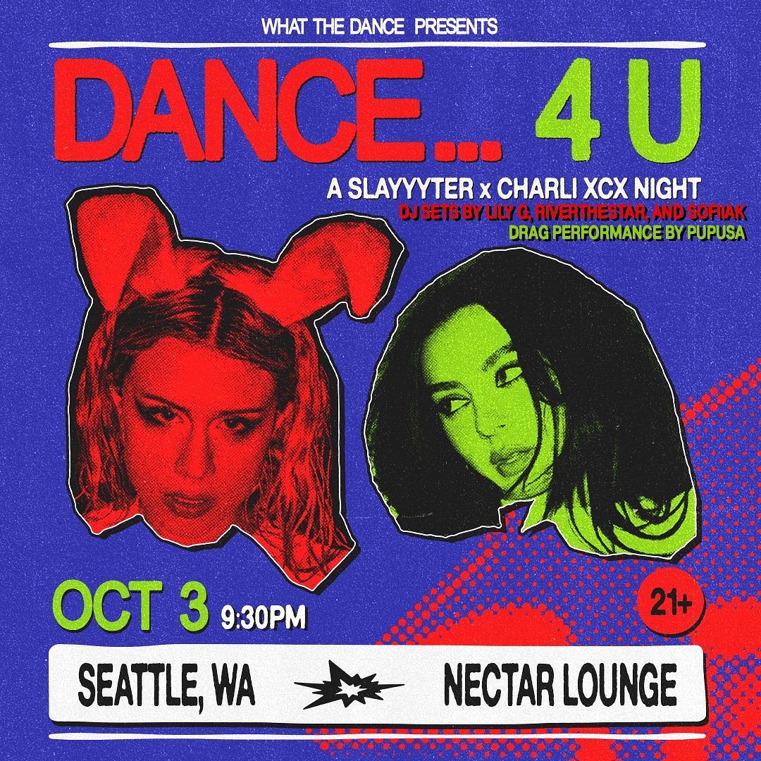 DANCE... 4 U: SLAYYYTER x CHARLI XCX NIGHT at Nectar Lounge