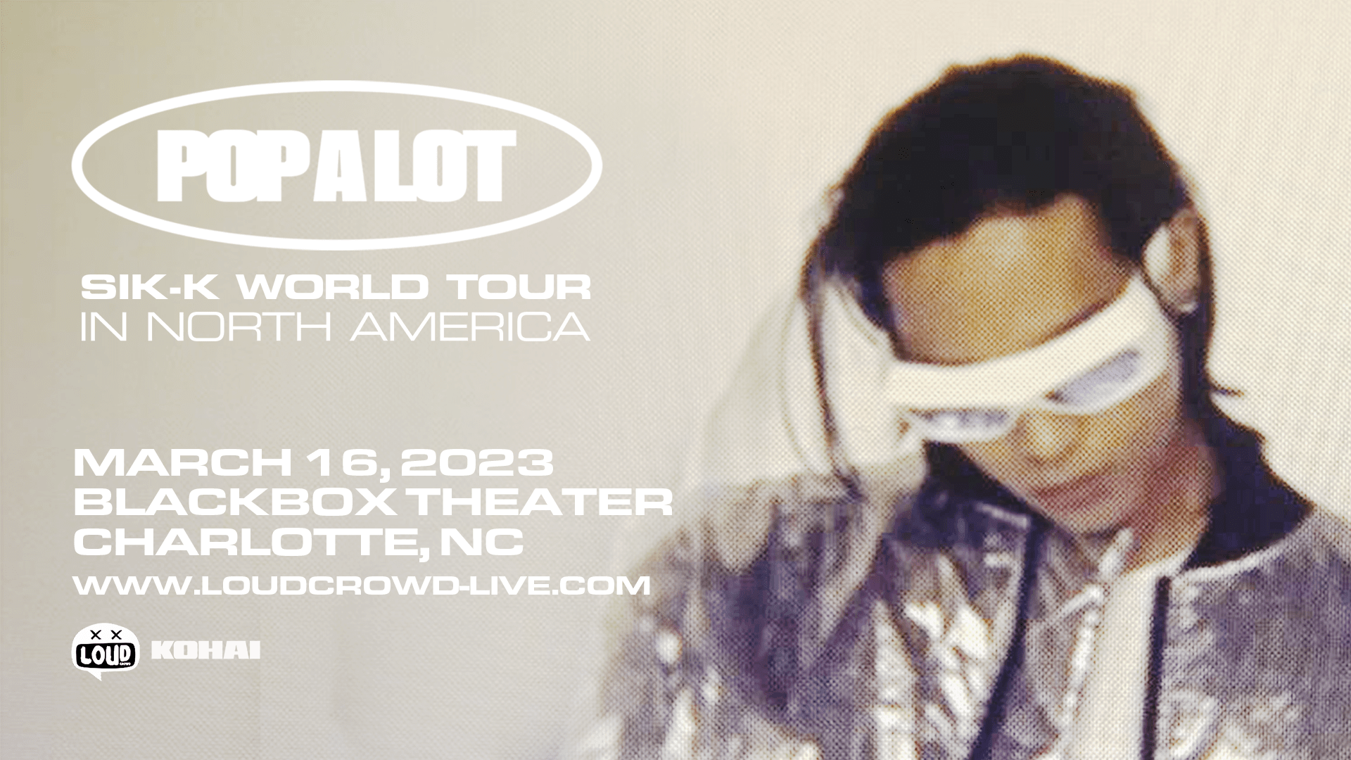 POP A LOT SikK World Tour Tickets at Black Box Theatre in Charlotte