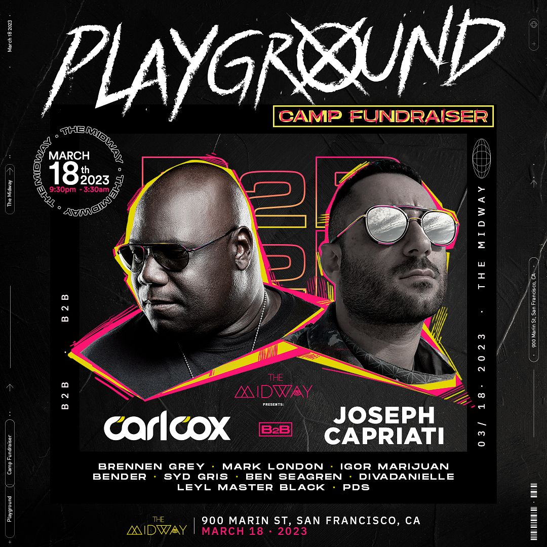 Carl Cox Joseph Capriati Playground Fundraiser Tickets At The Midway In San Francisco By The