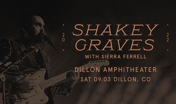 Shakey Graves Tickets At Dillon Amphitheater In Dillon By Dillon ...