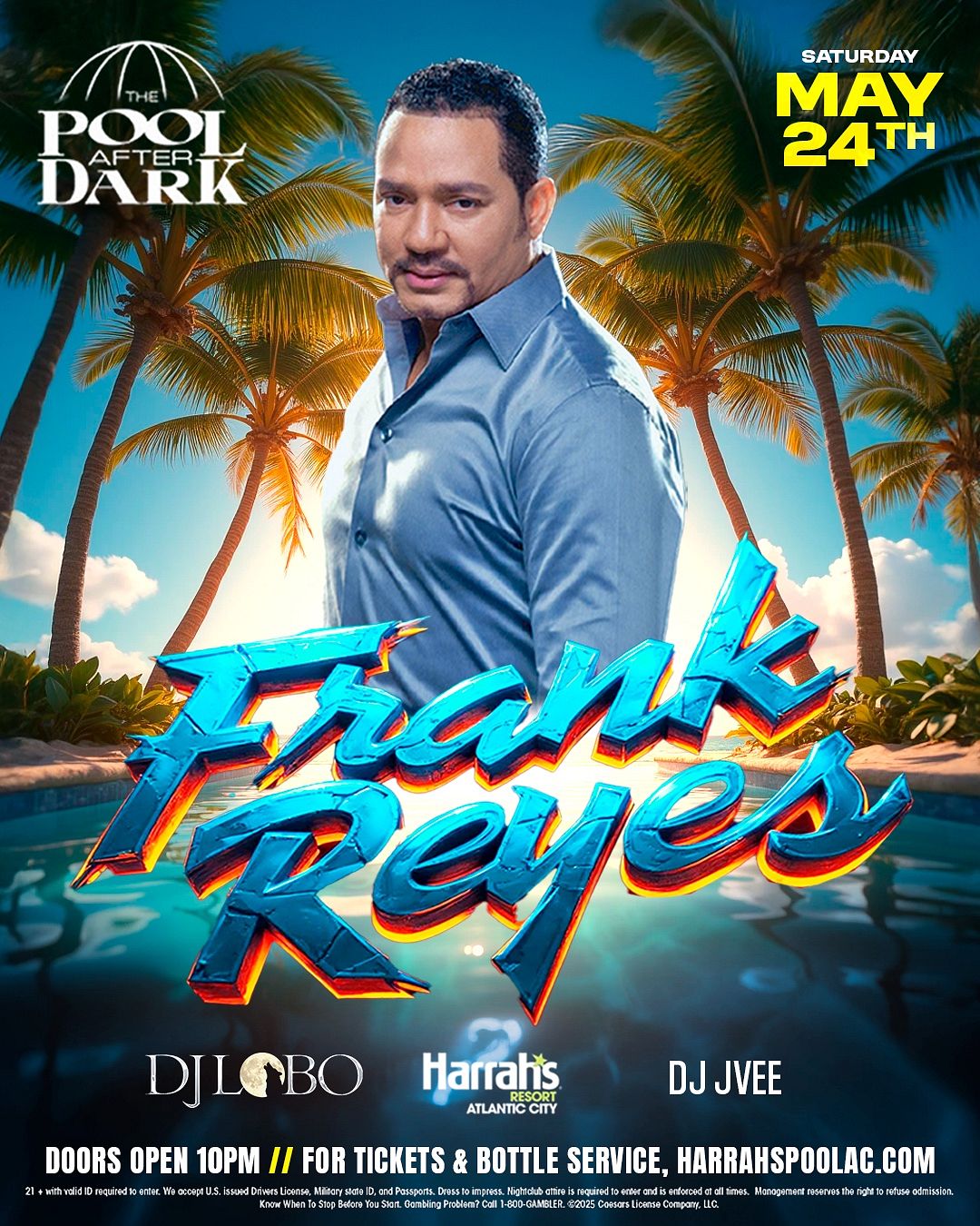 FRANK REYES at The Pool After Dark Saturday, May 24, 2025