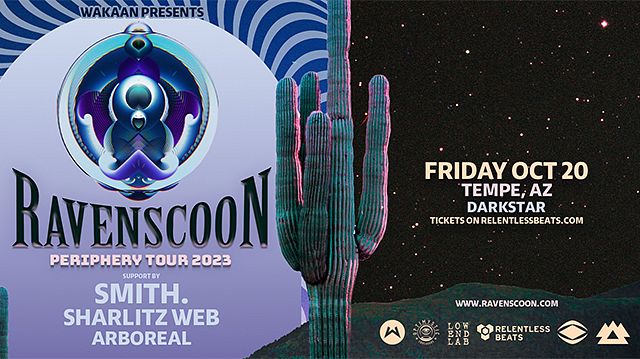 Ravenscoon Tickets At Darkstar In Tempe By .Relentless Beats | Tixr