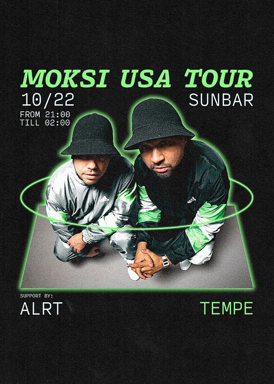 Moksi Tickets At Sunbar Tempe In Tempe By .Relentless Beats | Tixr