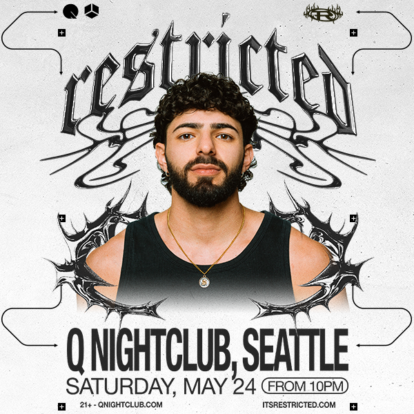 Restricted Tour RESTRICTED Tickets at Q Nightclub in Seattle by Q Nightclub | Tixr