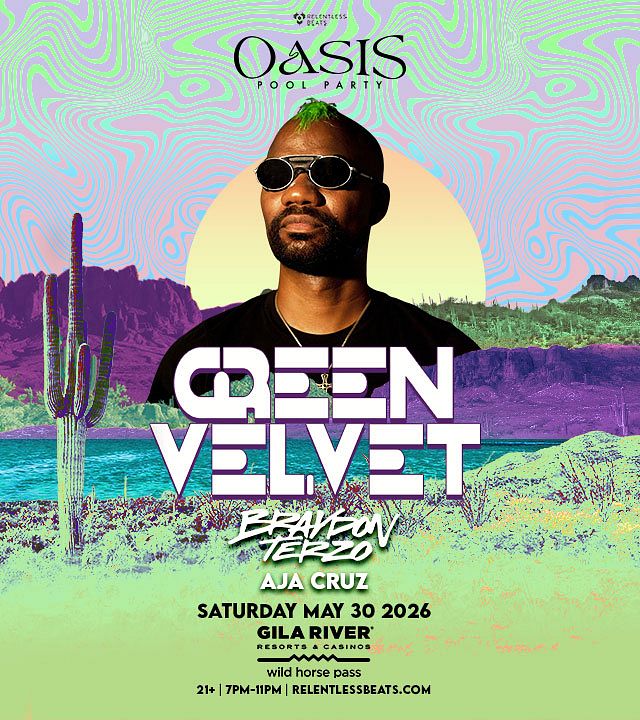Green Velvet Tickets at Oasis Pool at Gila River Resorts & Casinos in  Chandler by .Relentless Beats | Tixr
